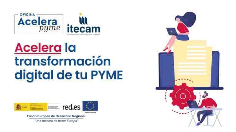 Itecam es seleccionada como Oficina Acelera Pyme en la región para impulsar la transformación digital de las pymes Itecam es seleccionada como Oficina Acelera Pyme en la región para impulsar la transformación digital de las pymes