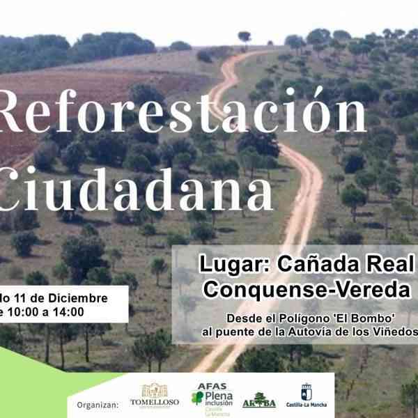 La Jornada de Reforestación Ciudadana será este sábado 11 de diciembre en la Cañada Real Conquense-Vereda