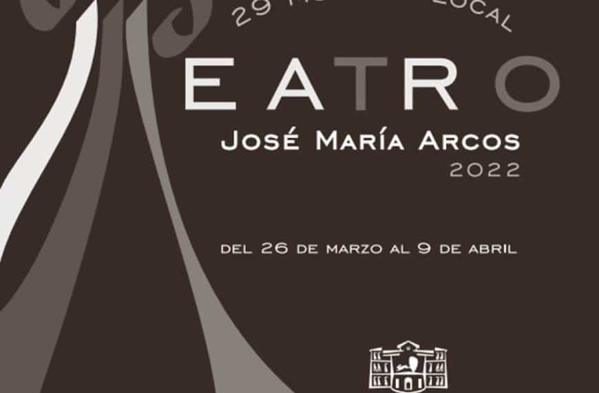 29 Muestra Local de Teatro “José María Arcos” del 26 de marzo al 9 de abril en Tomelloso
