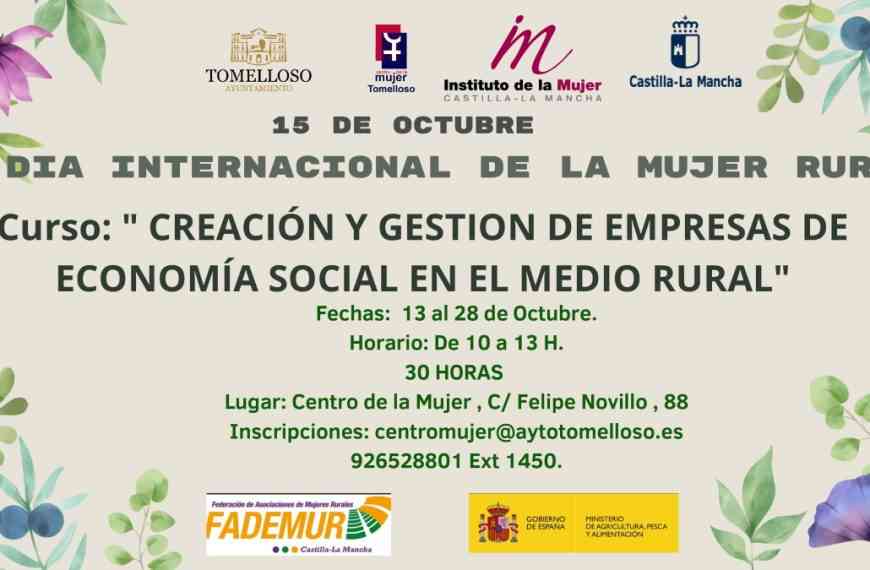 Curso sobre creación y gestión de empresas de economía social en el medio rural del 13 al 28 de octubre en el Centro de la Mujer de Tomelloso