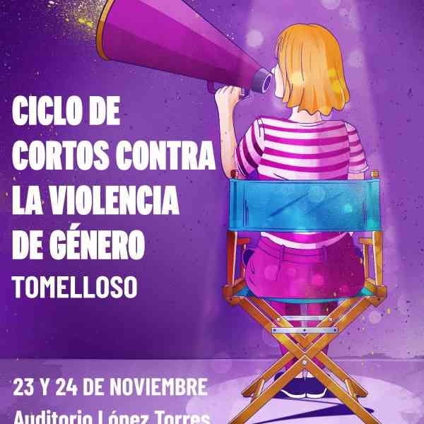 Ciclos cortos contra la violencia de género el 24 de noviembre en el Auditorio López Torres de Tomelloso