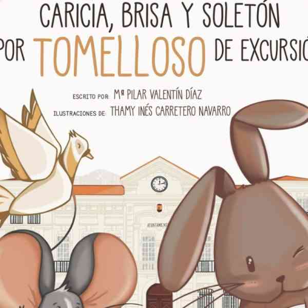 Ya a la venta el libro “Caricia, brisa y soletón por Tomelloso de excursión” de Pilar Valentín e ilustraciones de Thamy Carretero editado por el ayuntamiento y a un precio de 10 euros