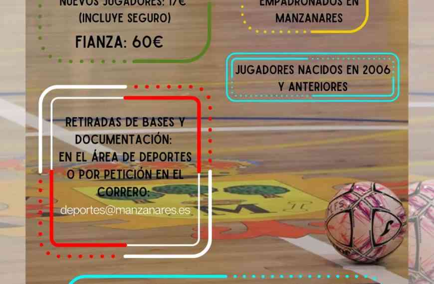 Inscripciones Abiertas hasta el 30 de Enero para la Liga Local de Fútbol Sala de Manzanares: ¡Participa si Naciste en 2006 o Antes!