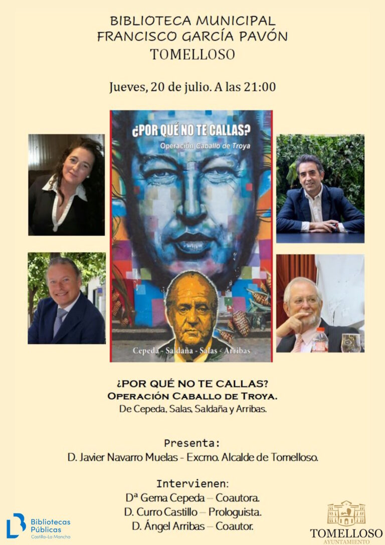 Presentación del libro “¿Por qué no te callas? Operación caballo de Troya” mañana 20 de julio en la Biblioteca Municipal de Tomelloso