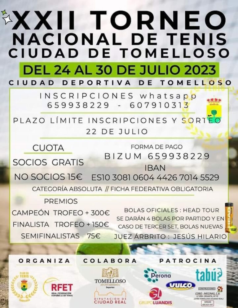 Plazo de inscripción y sorteo del XXII Torneo Nacional de Tenis «Ciudad de Tomelloso» del 24 al 30 de julio: 22 de julio