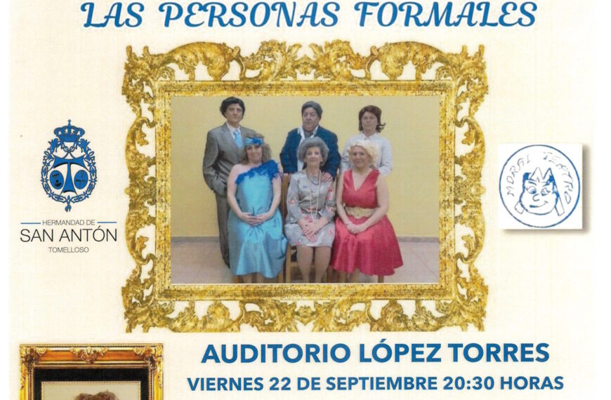 La obra “Cuidado con las personas formales” a beneficio de la Hermandad de San Antonio Abad el 22 de septiembre en Tomelloso