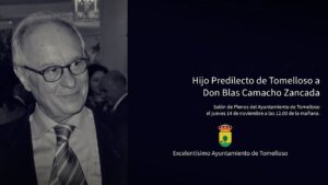 Celebración Institucional por el Nombramiento de Blas Camacho Zancada como Hijo Predilecto de Tomelloso Este próximo Jueves 14 de Noviembre