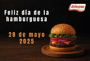 Emcesa reinventa el Día de la Hamburguesa: más proteína, menos remordimientos