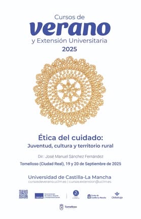 Curso de Verano sobre Ética del Cuidado Enfocado en Juventud y Cultura se Realizará en Tomelloso Este Viernes y Sábado por la UCLM Curso de Verano sobre Ética del Cuidado Enfocado en Juventud y Cultura se Realizará en Tomelloso Este Viernes y Sábado por la UCLM