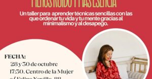 El Centro de la Mujer presenta: ‘Menos ruido y más esencia’, un taller para inculcar técnicas simples de organización de vida y mente