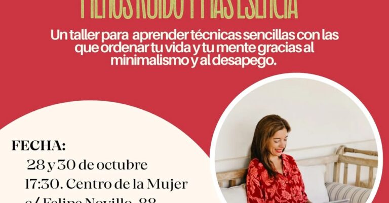 El Centro de la Mujer presenta: ‘Menos ruido y más esencia’, un taller para inculcar técnicas simples de organización de vida y mente El Centro de la Mujer presenta: ‘Menos ruido y más esencia’, un taller para inculcar técnicas simples de organización de vida y mente