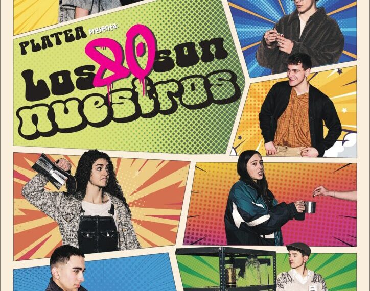 Revive la Década de los 80: Platea Teatro Retoma Clásico Contemporáneo que Captura Una Era Emblemática en Nuestro País – Estreno este Viernes 19