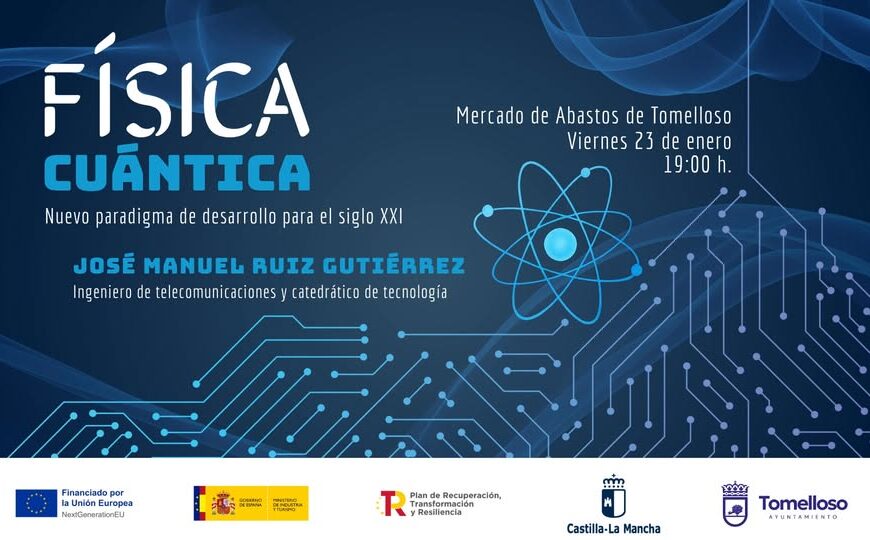 Presentación de Física Cuántica por el Ingeniero José Manuel Ruiz Gutiérrez este Viernes en el Mercado de Abastos