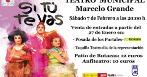 Ven a Disfrutar del Espectáculo Teatral ‘Si Tú Te Vas’ este Sábado 7 de Febrero a las 20:00h en el Teatro Municipal ‘Marcelo Grande’ – Entradas Disponibles en Cultura Tomelloso