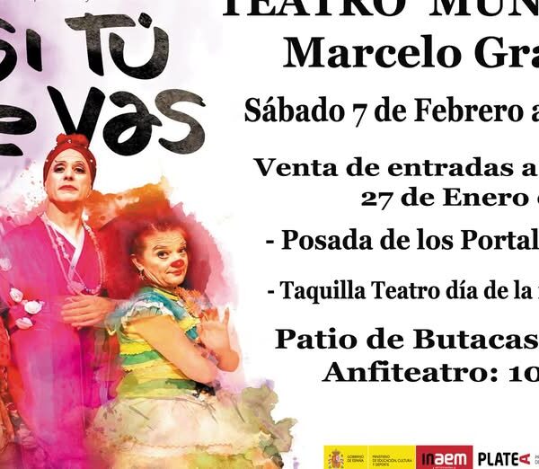 Ven a Disfrutar del Espectáculo Teatral ‘Si Tú Te Vas’ este Sábado 7 de Febrero a las 20:00h en el Teatro Municipal ‘Marcelo Grande’ – Entradas Disponibles en Cultura Tomelloso