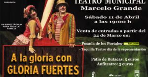 Disfruta con la Familia el Espectáculo Teatral ‘A la gloria con Gloria Fuertes’ este Sábado 11 de Abril en el Teatro Municipal- ¡Una Experiencia Cultural Imprescindible!