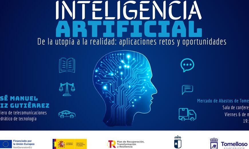 «Inteligencia Artificial: De la Utopía a la Realidad – Aplicaciones, Desafíos y Oportunidades» – Conferencia en el Mercado de Abastos, Viernes 6 de Marzo a las 19h.